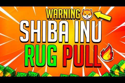 SHIBA INU – CRYPTO RUG PULL? 🔥 24 HOUR EMERGENCY WARNING!!! 🔥SHIB Price