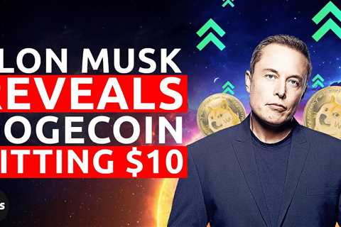 ELON MUSK Reveals Why Dogecoin Can Hit $10 | Dogecoin Analysis - DogeCoin Market News Now