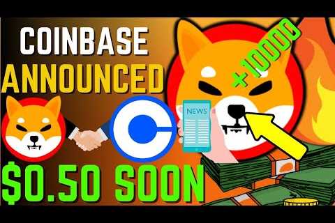 SHIBA INU COIN NEWS TODAY - UPDATE! COINBASE HINTS SHIBA WILL HIT $0.50! - PRICE PREDICTION UPDATED ..