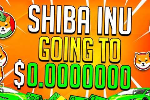 SHIBA INU GOING TO $0.00000000!??