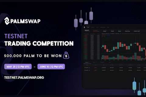 Palmswap Celebrates Its Testnet Launch With A 500,000 PALM Token Giveaway