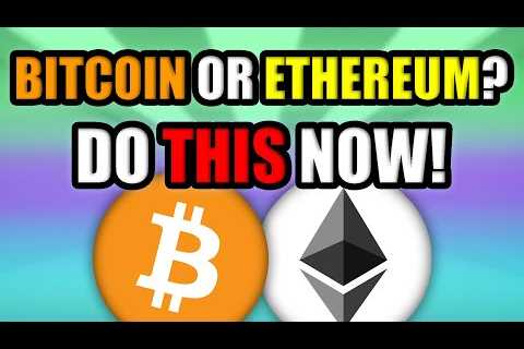 Bitcoin or Ethereum? | Which One Is Better in 2022
