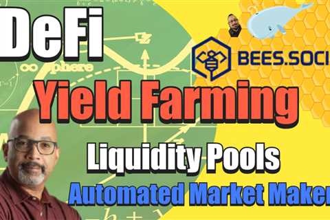 DeFi Yield Farming Tutorial Brings in New Era of Yield Farmers