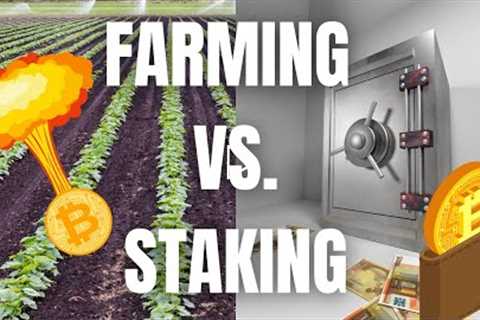 Yield Farming vs. Staking