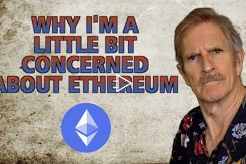 🔴 Why I'm A Little CONCERNED About Ethereum