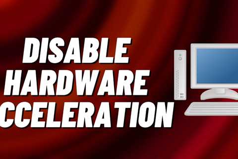 How to Disable Hardware Acceleration In Windows 11 [Tutorial] - Shiba Inu Market News