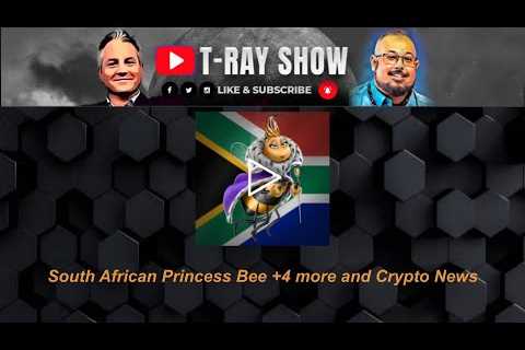 South African Princess And 4 more | Crypto News