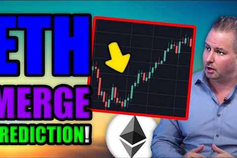 Crypto Expert Reveals Ethereum Price Prediction AFTER Merge (LAST CHANCE)