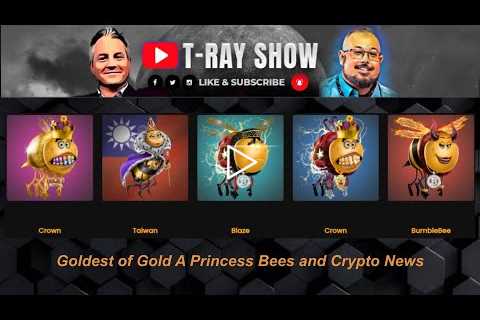 Goldest of Gold a Taiwan Princess and Crypto News