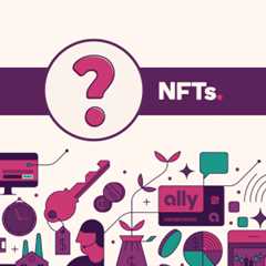 Understanding Non-Fungible Tokens (NFTs)