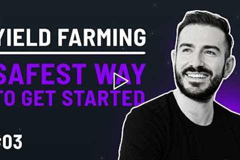 The Safest Way To Get Started With Yield Farming | Beat The Banks Podcast #03