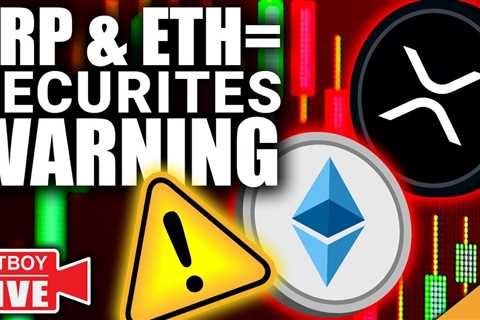 🚨 ETH & XRP = SECURITIES WARNING🚨 (Bitcoin’s HUGE INSIDE Advantage)