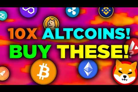 10X ALTCOINS I WOULD BUY! 🚀