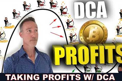 MAXIMIZE YOUR PROFITS: THE ULTIMATE GUIDE TO TAKING CRYPTO PROFITS WITH DOLLAR COST AVERAGING