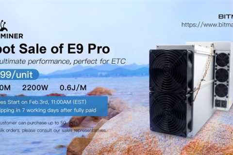 Bitmain Has Announced the Upcoming AntMiner E9 Pro ETC Miners