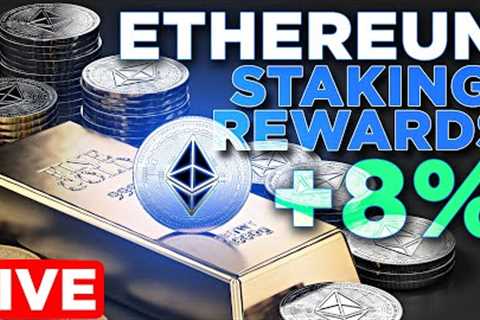 Ethereum Staking Rewards Rise To 8% | Crypto News Round-Up