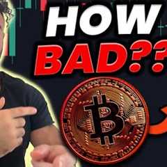 Bitcoin How BAD Will Price Correct?