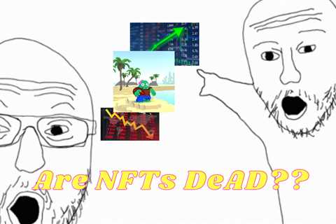 2 Years Into a Bear Market, Are NFTs Dead?