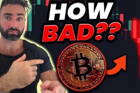 Bitcoin How BAD Will Price Correct?