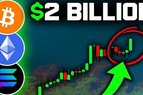 $2 BILLION BUYING BITCOIN SOON (Get Ready)!! Bitcoin News Today, Solana & Ethereum Price..