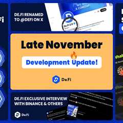 New De.Fi Badges, Interview with CMO of Binance, Twitter Spaces with OKX & More! (Late November..