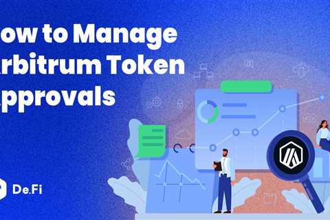 How to Manage & Revoke Arbitrum Token Approvals