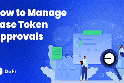How to Manage & Revoke Base Token Approvals
