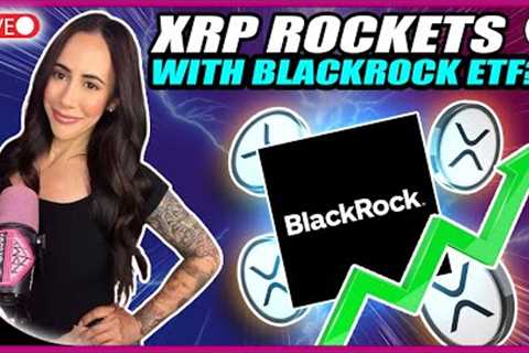 XRP EXPLOSION COMING?! BlackRock XRP SOL ETF Is Happening?!