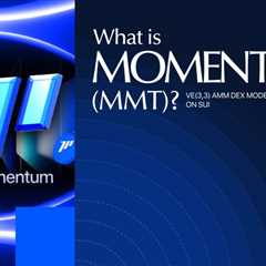 What is Momentum (MMT)? ve(3,3) AMM DEX Model on SUI