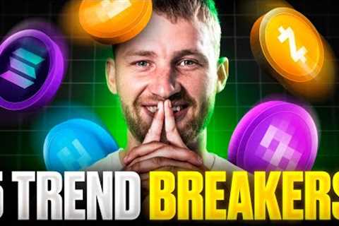 These 5 Altcoins Are BREAKING Trend! [Get In Early]