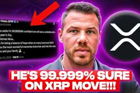 URGENT: HE'S 99.9999% SURE ON A MAJOR XRP MOVE THIS YEAR?!?! ($100+ 2025 STILL???)